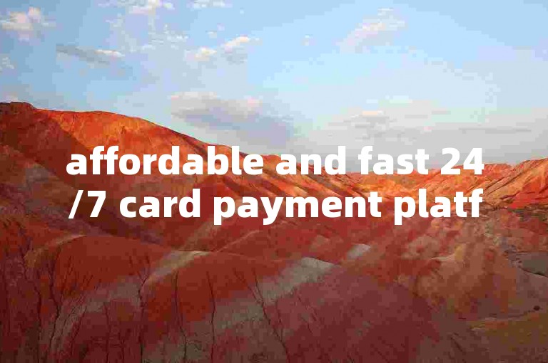 affordable and fast 24/7 card payment platform